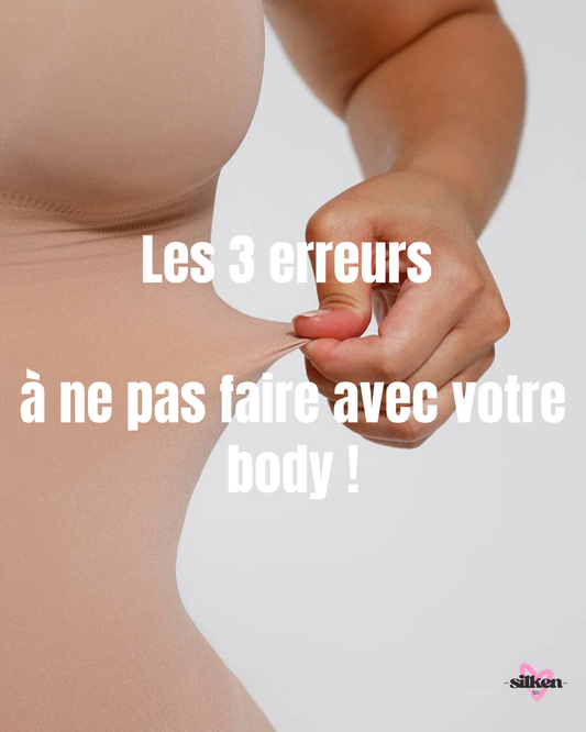 Les 3 erreurs à éviter avec votre body sculptant